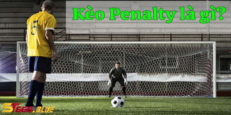 Giới thiệu kèo penalty tại ST666